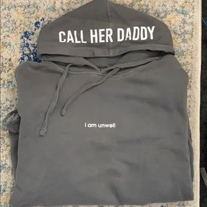 call her daddy i am unwell hoodie